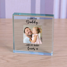 Load image into Gallery viewer, I Love My Daddy - Glass Token